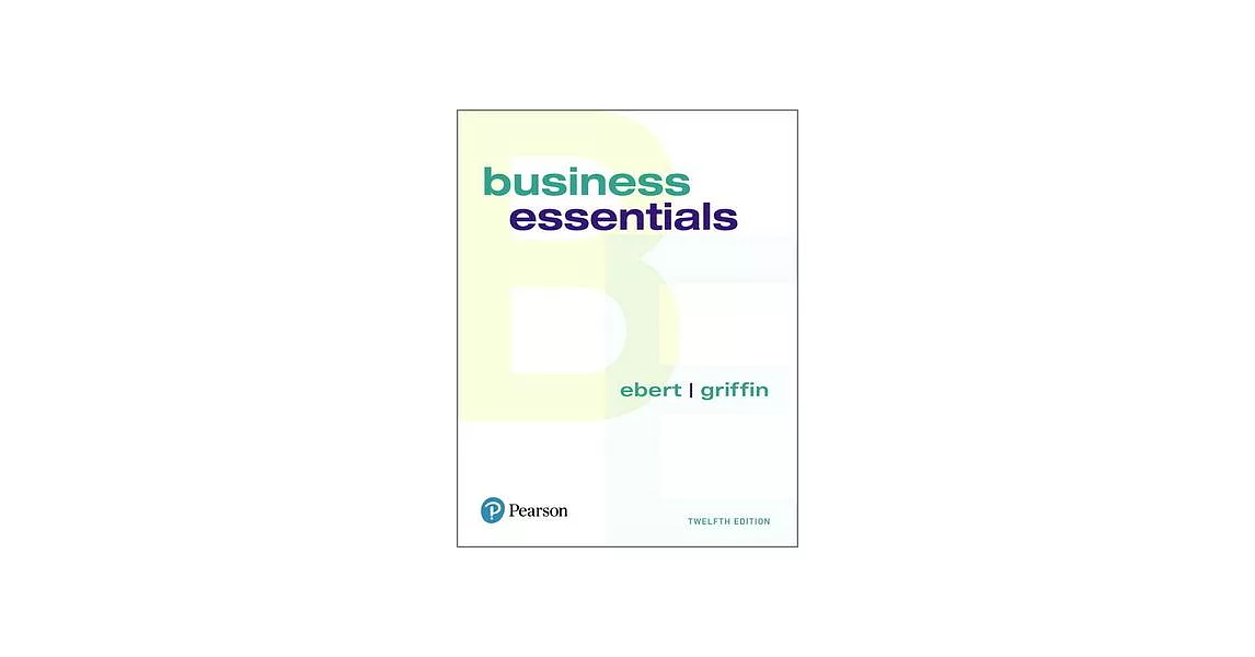 博客來Business Essentials, Student Value Edition + 2019 Mylab Intro to Business with Pearson Etext