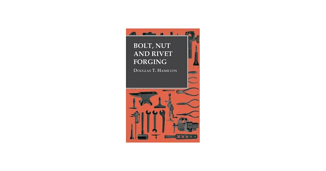 Bolt, Nut and Rivet Forging | 拾書所