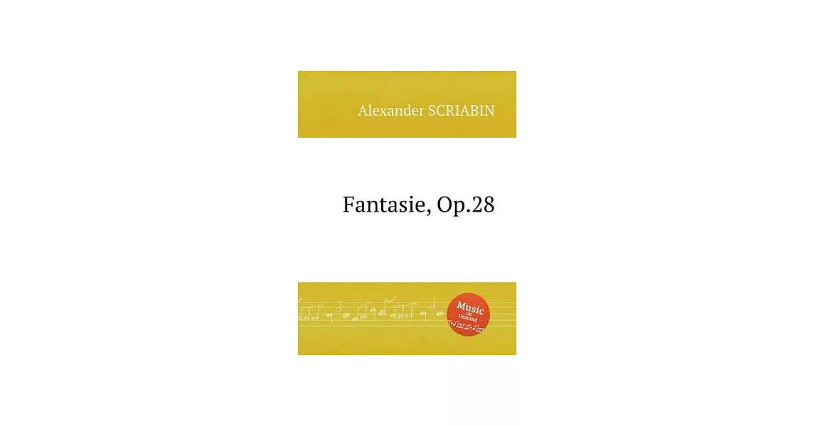 Fantasie, Op.28. Фантазия, Op. 28 | 拾書所