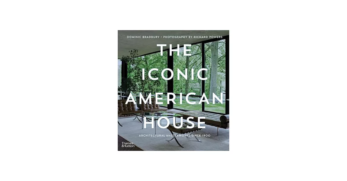 The Iconic American House: Architectural Masterworks Since 1900 | 拾書所