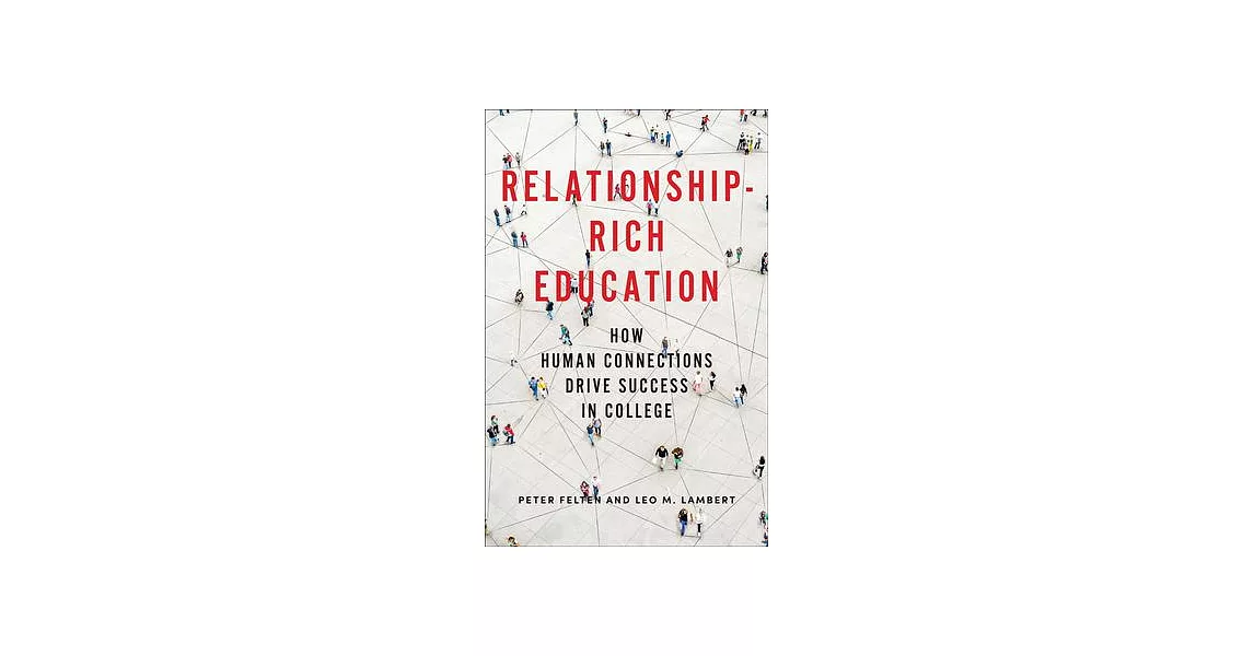 Relationship-Rich Education: How Human Connections Drive Success in College | 拾書所