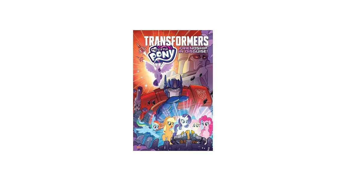 My Little Pony/Transformers: Friendship in Disguise | 拾書所