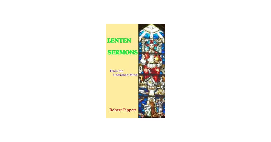 Lenten Sermons: From the Untrained Mind | 拾書所