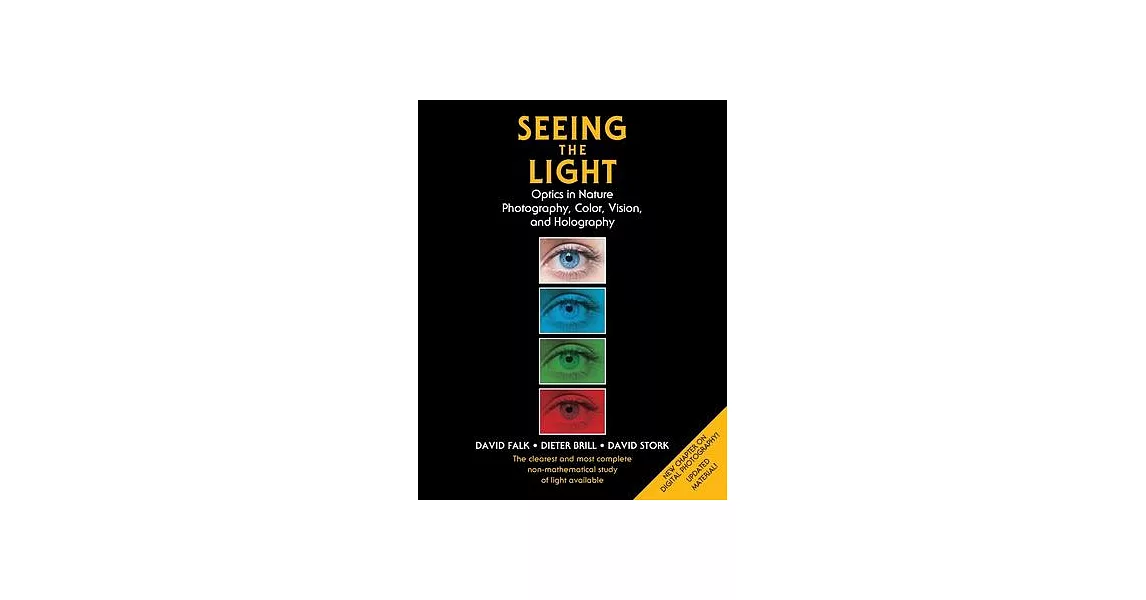 Seeing the Light: Optics in Nature, Photography, Color, Vision, and Holography | 拾書所