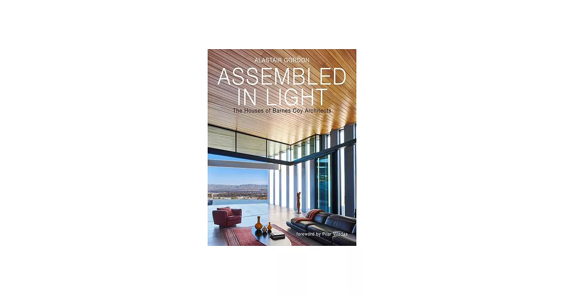 Assembled in Light: The Houses of Barnes Coy Architecture | 拾書所