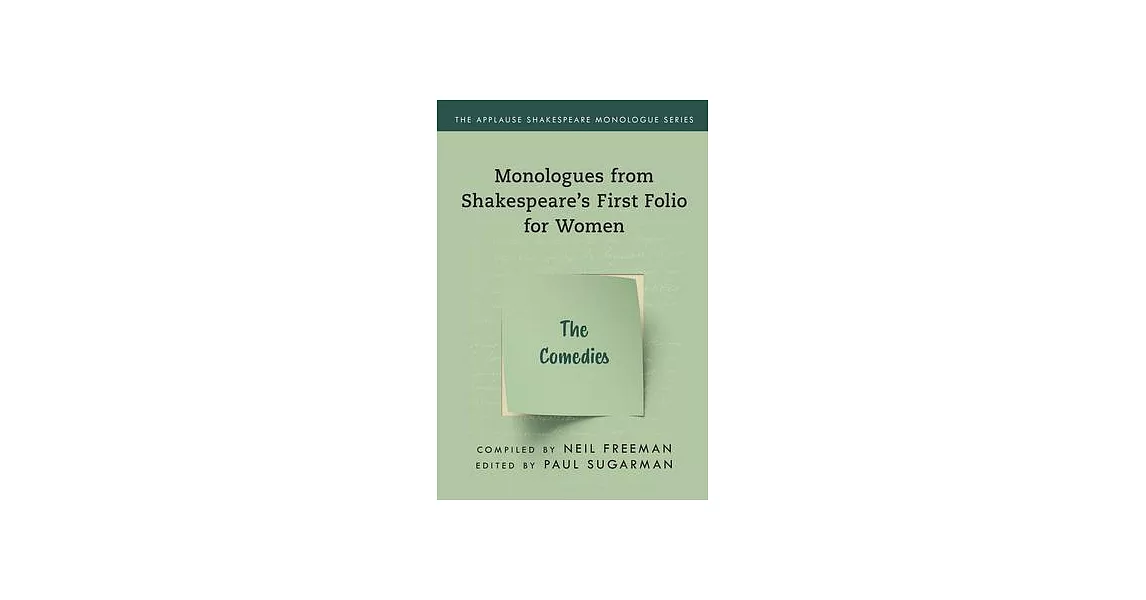 Monologues from Shakespeare’’s First Folio for Women: The Comedies | 拾書所