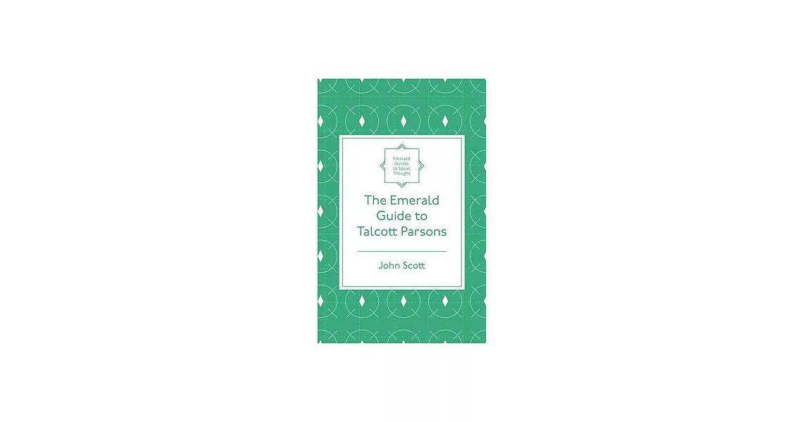 The Emerald Guide to Talcott Parsons | 拾書所