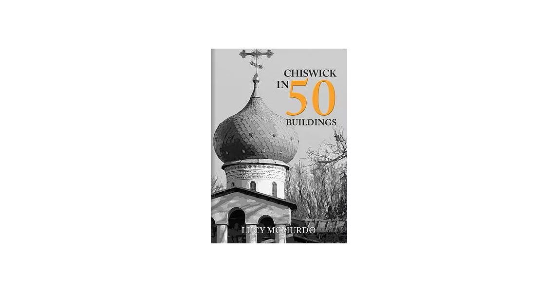 Chiswick in 50 Buildings | 拾書所