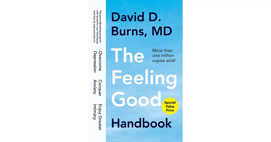 The Feeling Good Handbook: The Groundbreaking Program with Powerful New Techniques and Step-By-Step Exercises to Overcome Depression, Conquer Anx | 拾書所