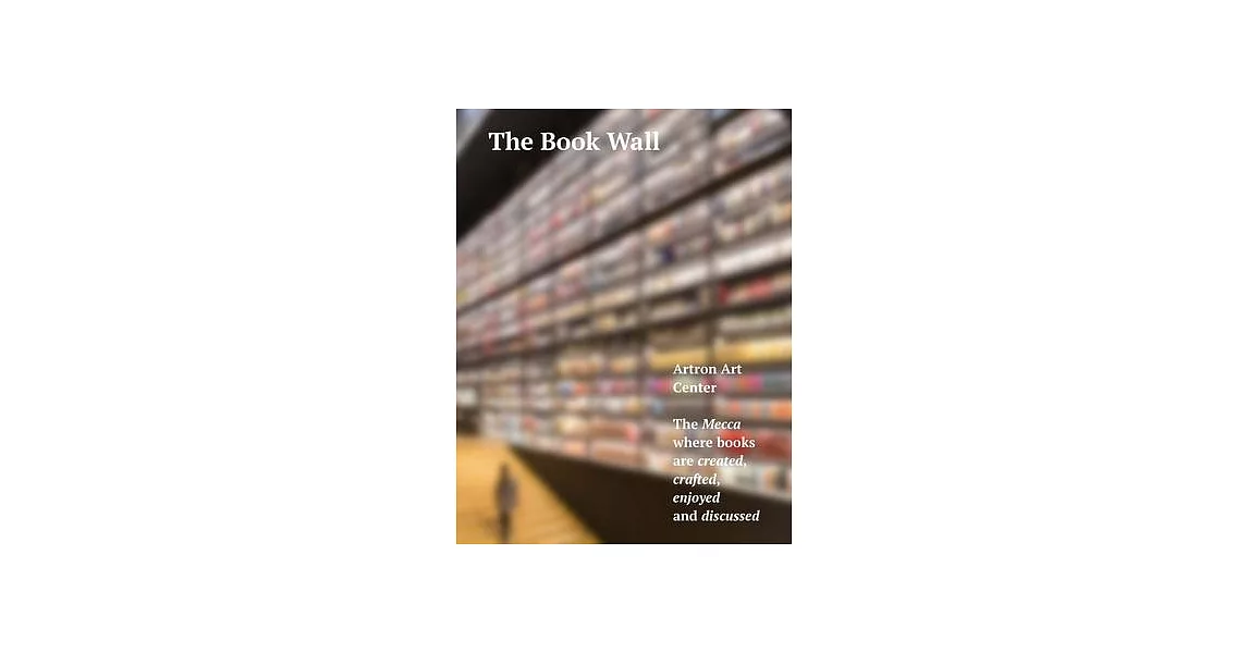 The Book Wall: Artron Art Center - The Mecca Where Books Are Created, Crafted, Enjoyed and Discussed | 拾書所