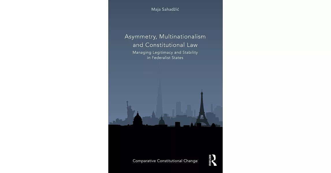 Asymmetry, Multinationalism and Constitutional Law | 拾書所