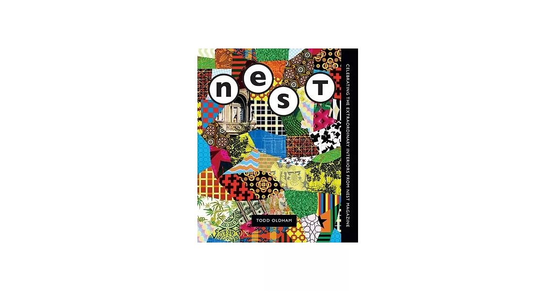 The Best of Nest: Celebrating the Extraordinary Interiors from Nest Magazine | 拾書所