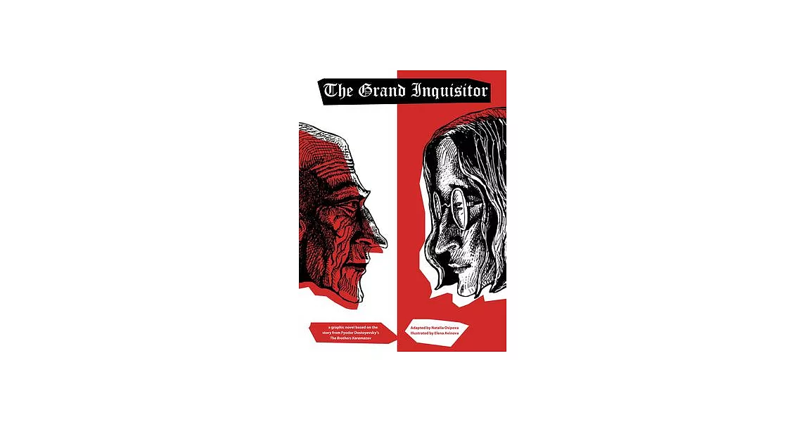 The Grand Inquisitor: A Graphic Novel Based on the Story from Fyodor Dostoyevsky’’s the Brothers Karamazov | 拾書所