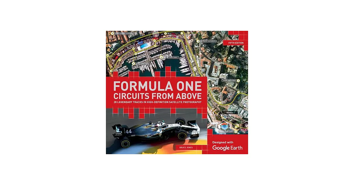 Formula One Circuits from Above: 28 Legendary Tracks in High-Definition Satellite Photography | 拾書所
