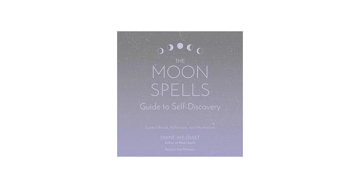 The Moon Spells Guide to Self-Discovery: Guided Rituals, Reflections, and Meditations | 拾書所