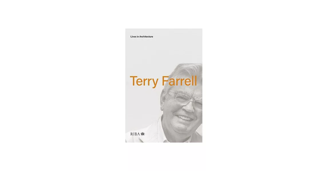 Lives in Architecture: Terry Farrell | 拾書所