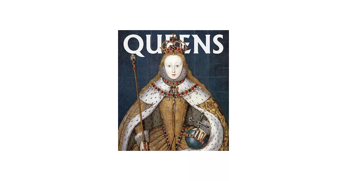 Queens: Women Who Ruled, from Ancient Egypt to Buckingham Palace | 拾書所