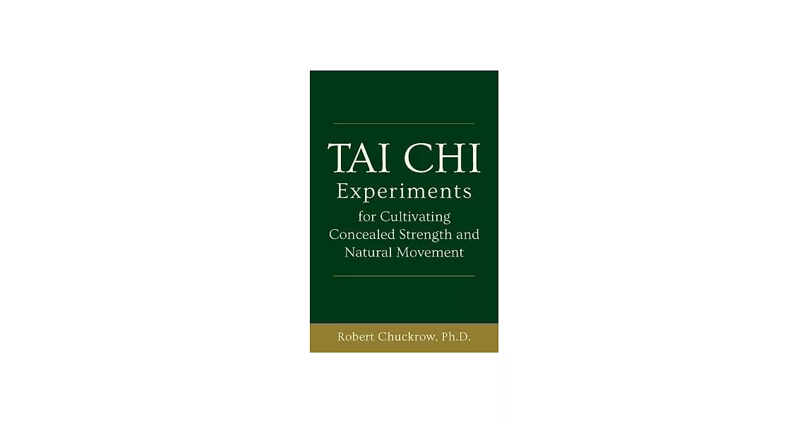 Tai Chi Experiments: Theoretical Interpretations of Tai Chi Movement | 拾書所