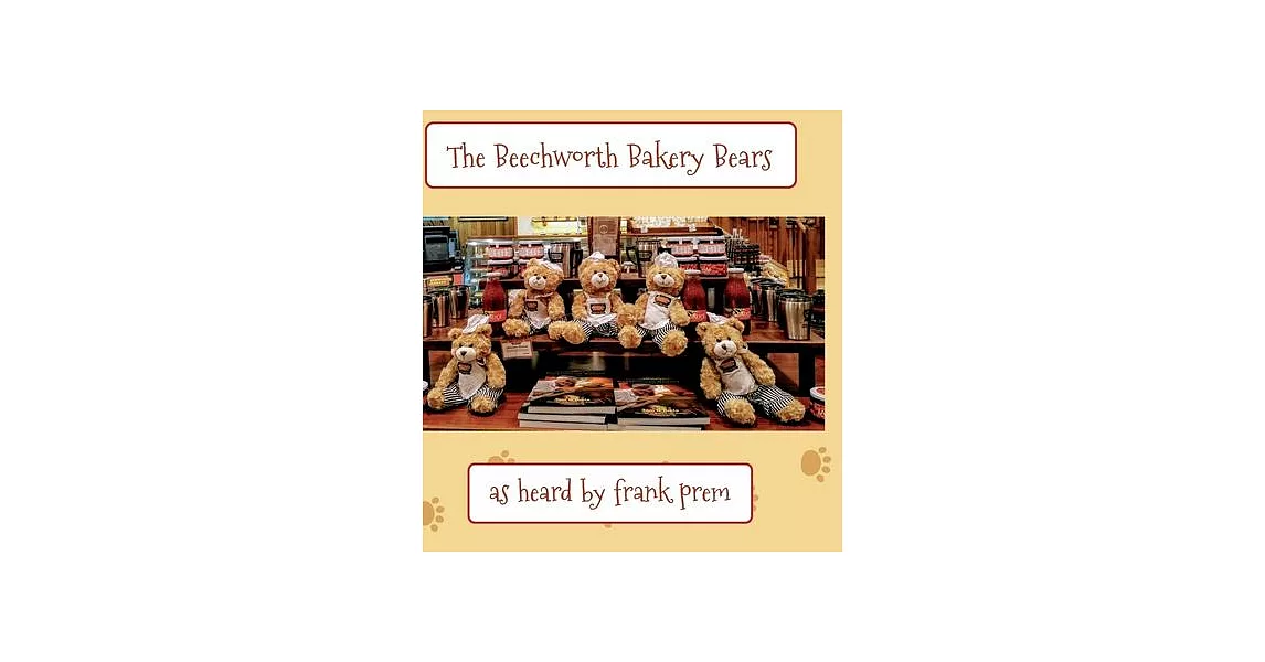 The Beechworth Bakery Bears: as overheard by . . . | 拾書所