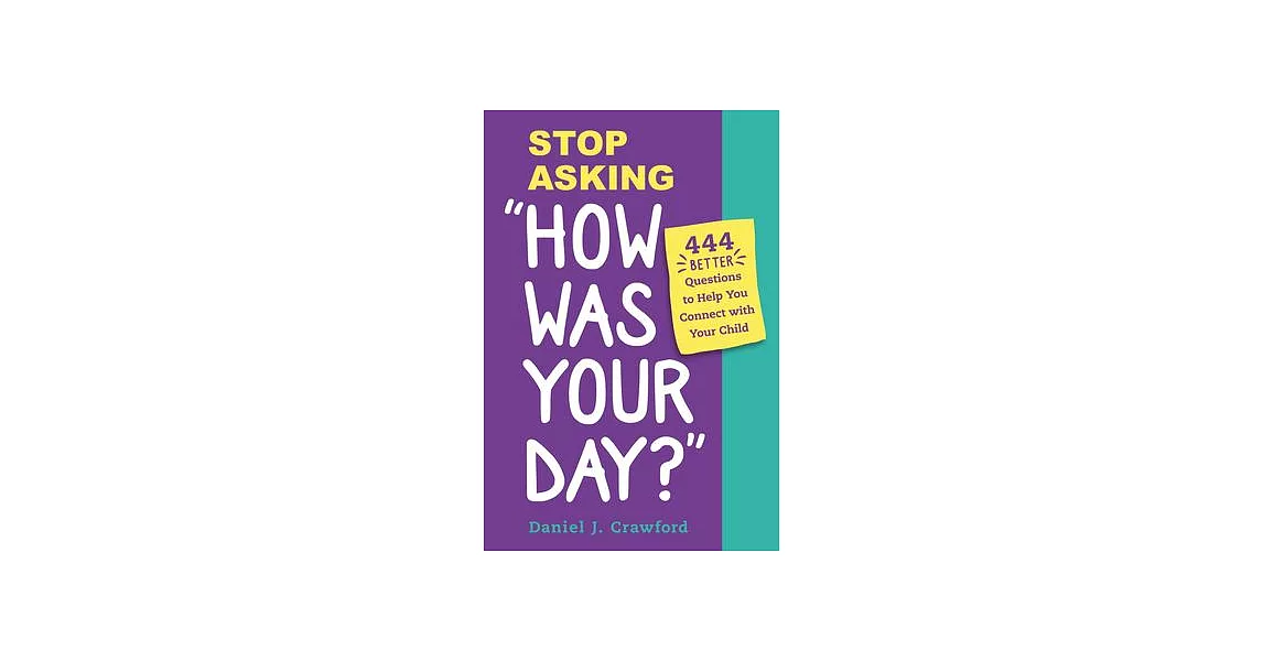 How Was Your Day?: 444 Questions to Ask Your Child After School | 拾書所