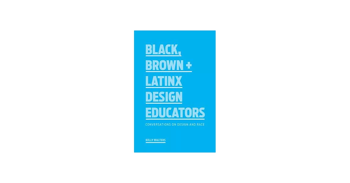 In Conversation with Black, Brown + Latinx Design Educators | 拾書所