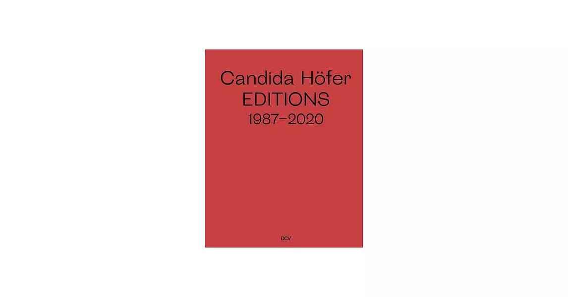Candida Höfer: Editions 1987-2020 | 拾書所