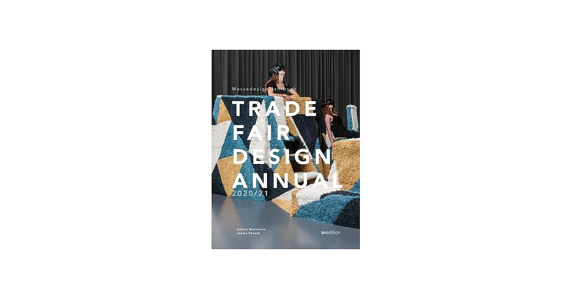 Trade Fair Annual 2020/21: The Standard Reference Work in the Trade Fair Design World | 拾書所