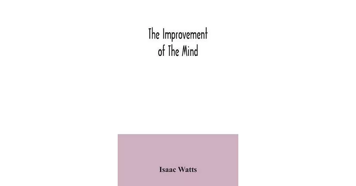 The improvement of the mind | 拾書所