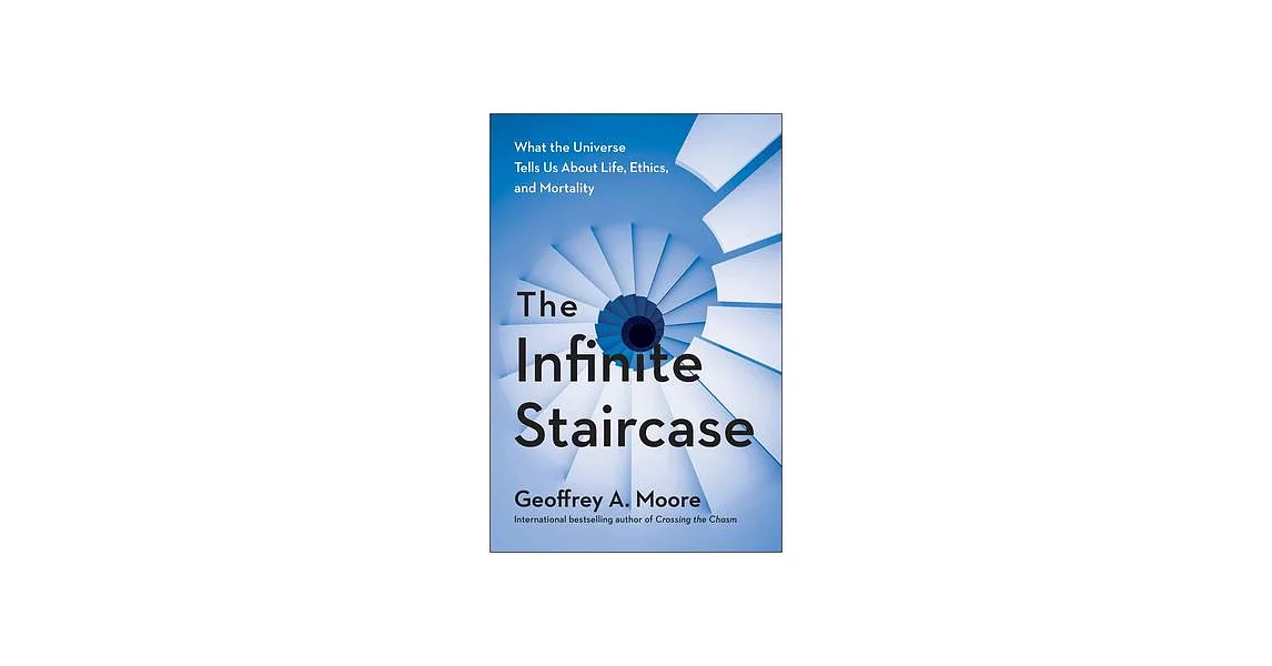 The Infinite Staircase: A Strategist’’s Investigation Into the Business of Living | 拾書所