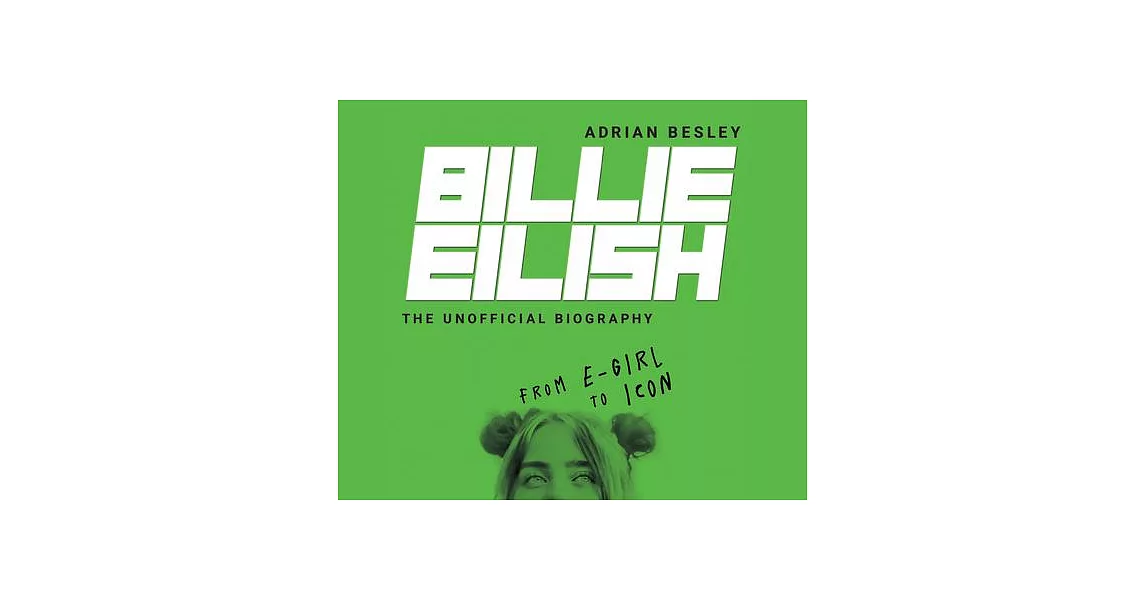 Billie Eilish: From E-Girl to Icon | 拾書所