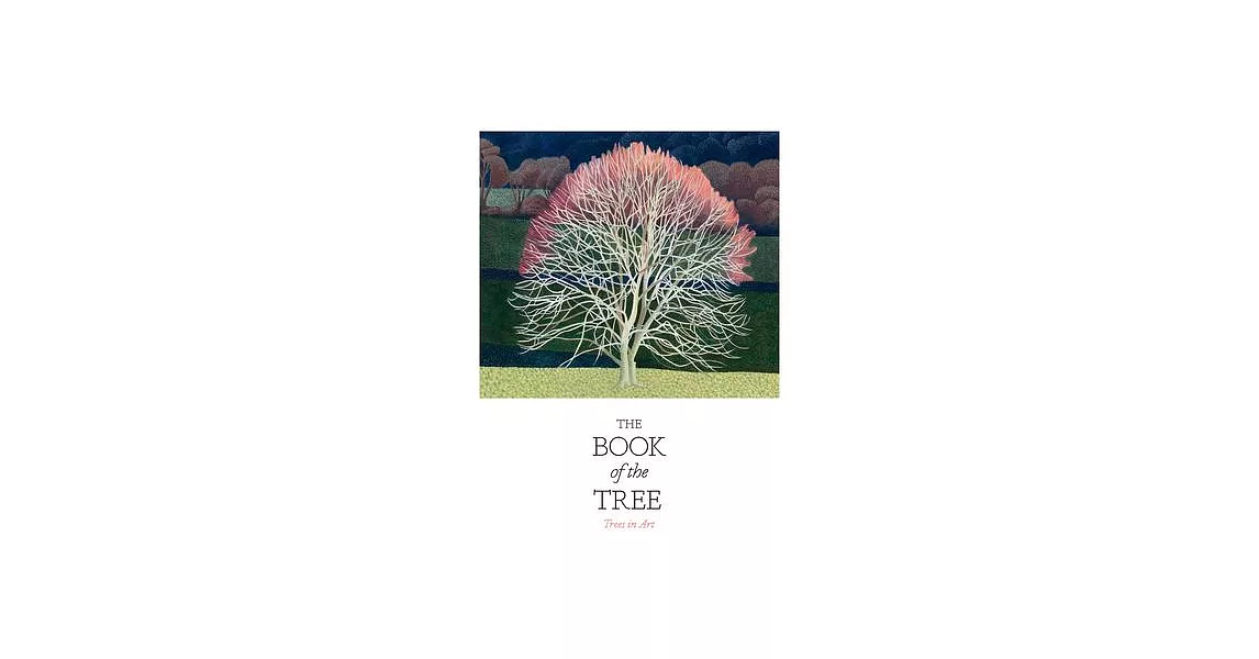 The Book of the Tree: Trees in Art | 拾書所