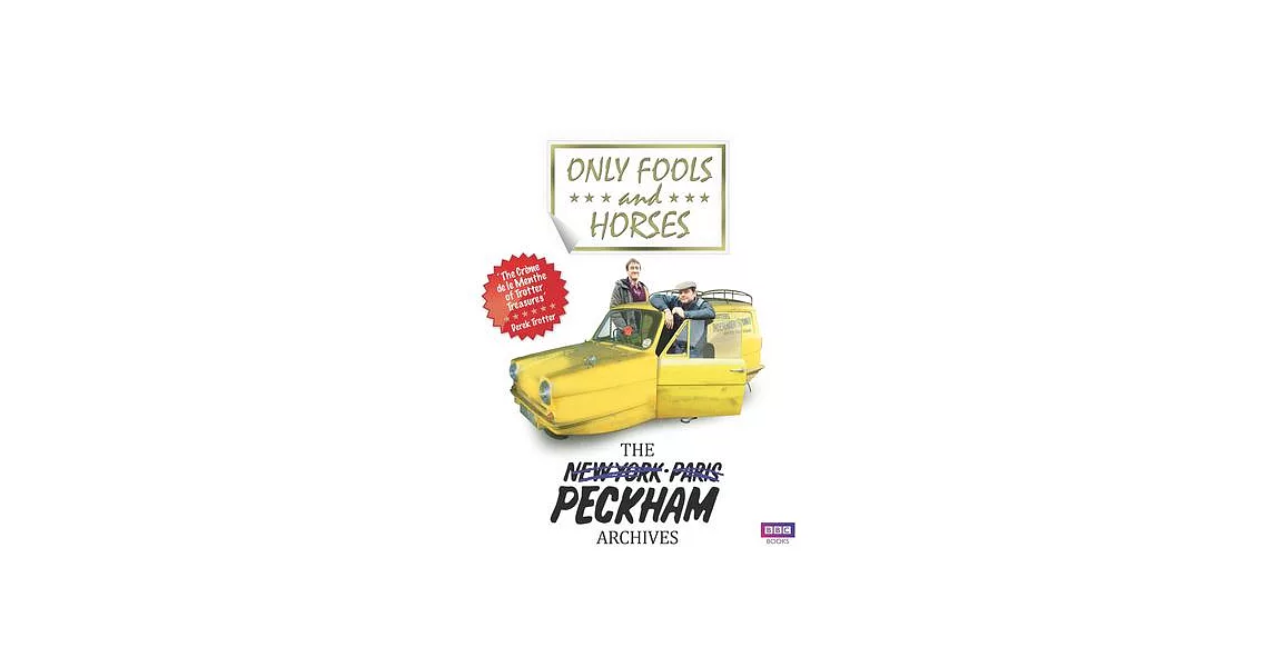 Only Fools and Horses: The Peckham Archives | 拾書所