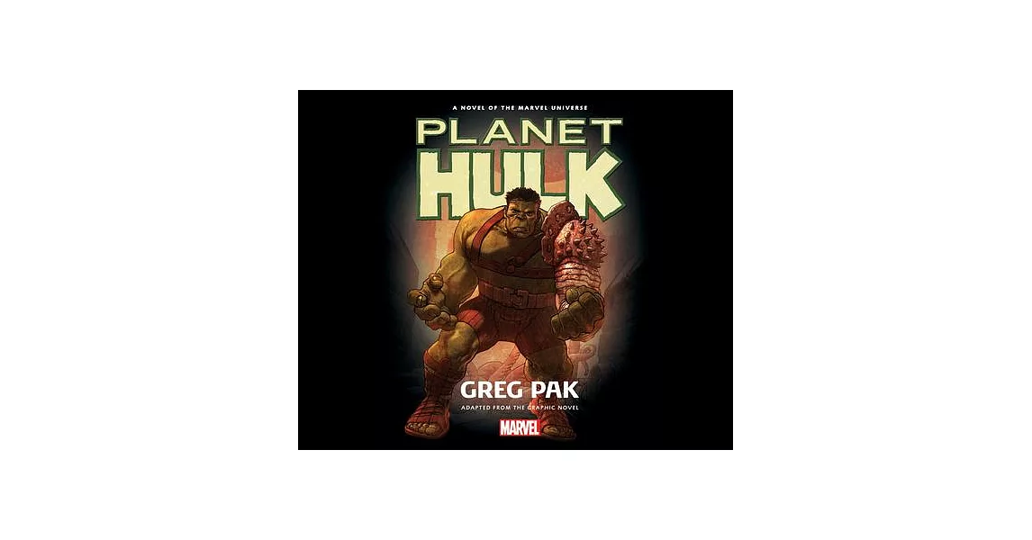 Planet Hulk: A Novel of the Marvel Universe | 拾書所