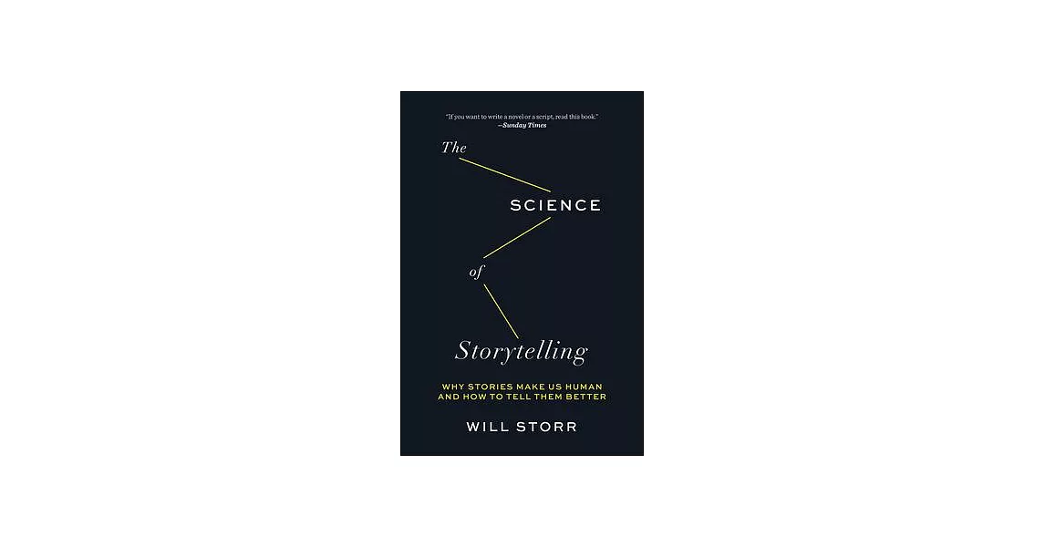 The Science of Storytelling: Why Stories Make Us Human and How to Tell Them Better | 拾書所