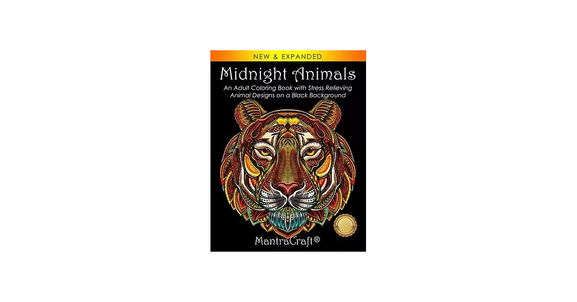 Midnight Animals: An Adult Coloring Book with Stress Relieving Animal Designs on a Black Background | 拾書所