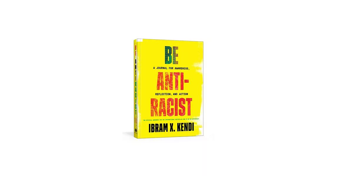 Be Antiracist: A Journal for Awareness, Reflection, and Action | 拾書所