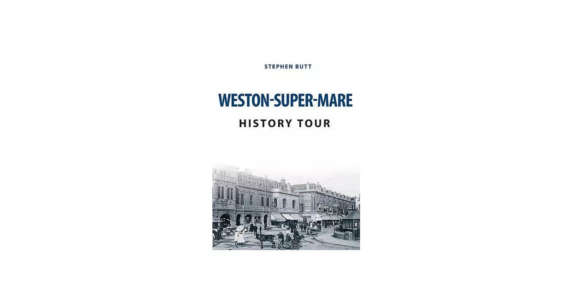 Weston-Super-Mare History Tour | 拾書所