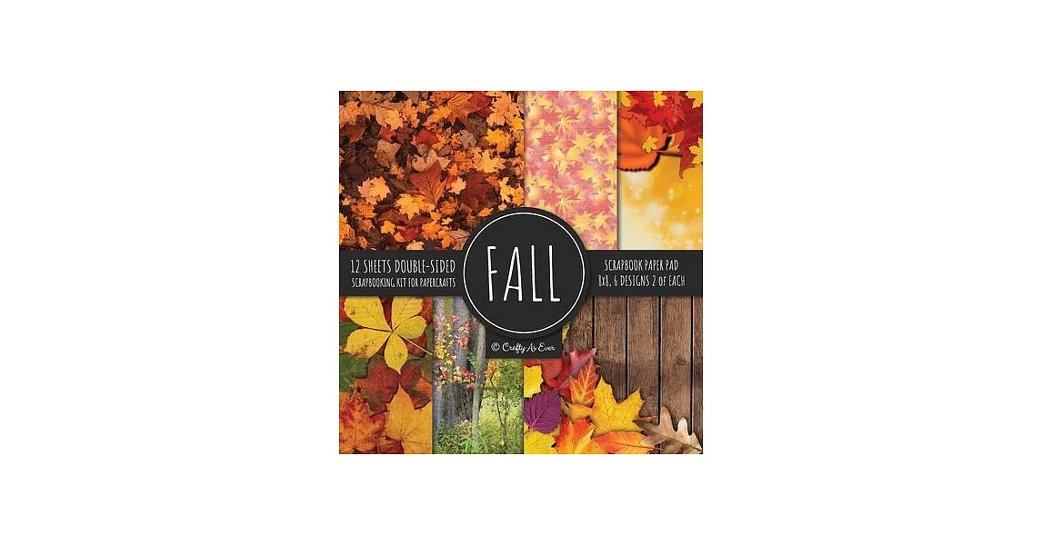 Fall Scrapbook Paper Pad 8x8 Scrapbooking Kit for Papercrafts, Cardmaking, Printmaking, DIY Crafts, Nature Themed, Designs, Borders, Backgrounds, Patt | 拾書所