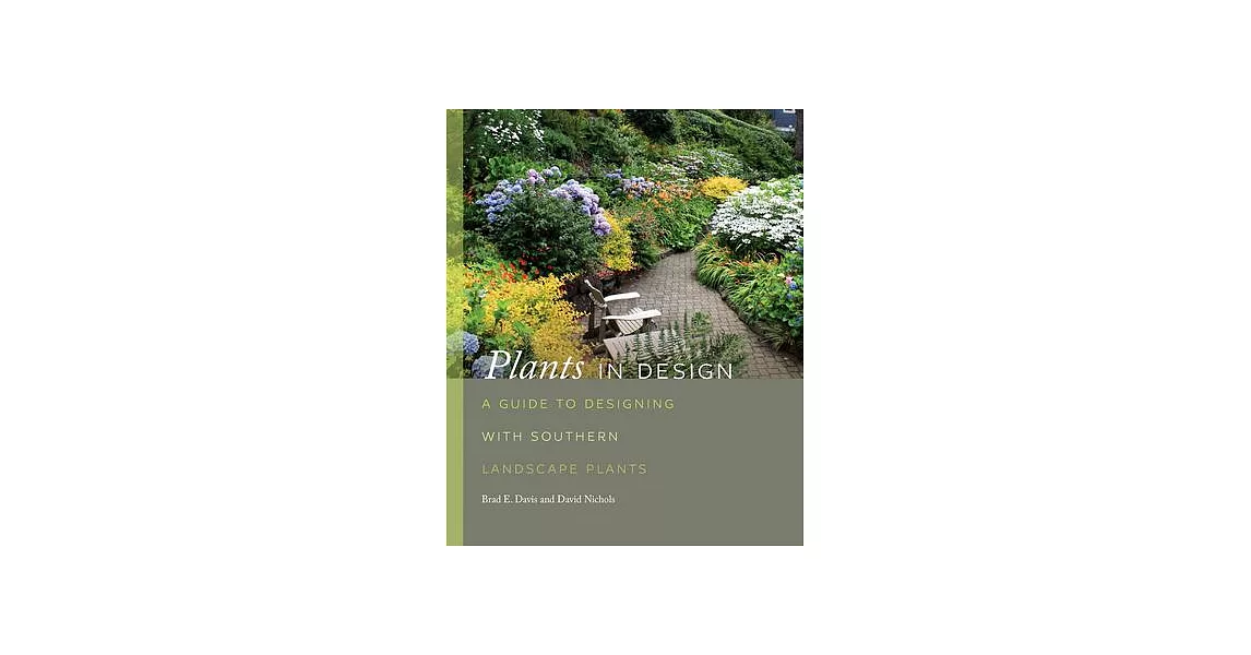Plants in Design: A Guide to Designing with Southern Landscape Plants | 拾書所