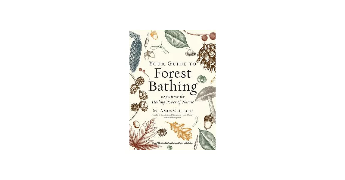 Your Guide to Forest Bathing (Expanded Edition): Experience the Healing Power of Nature | 拾書所