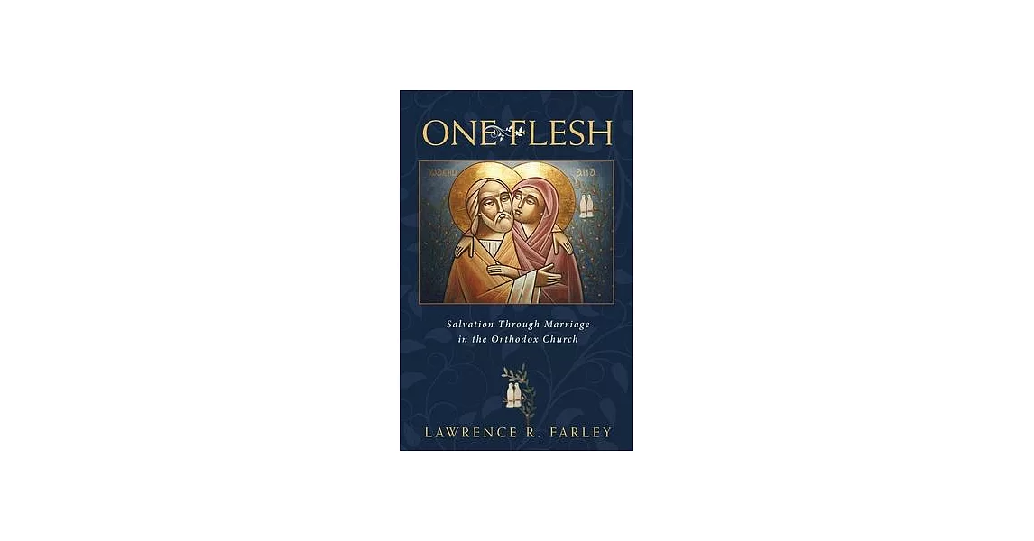 One Flesh: Salvation Through Marriage in the Orthodox Church | 拾書所