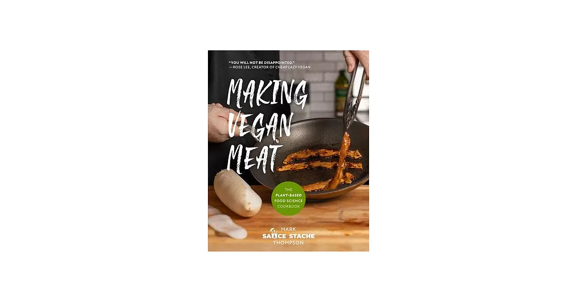 The Vegan Meat Cookbook: Creative Plant-Based Recipes for Everyday Cooking | 拾書所