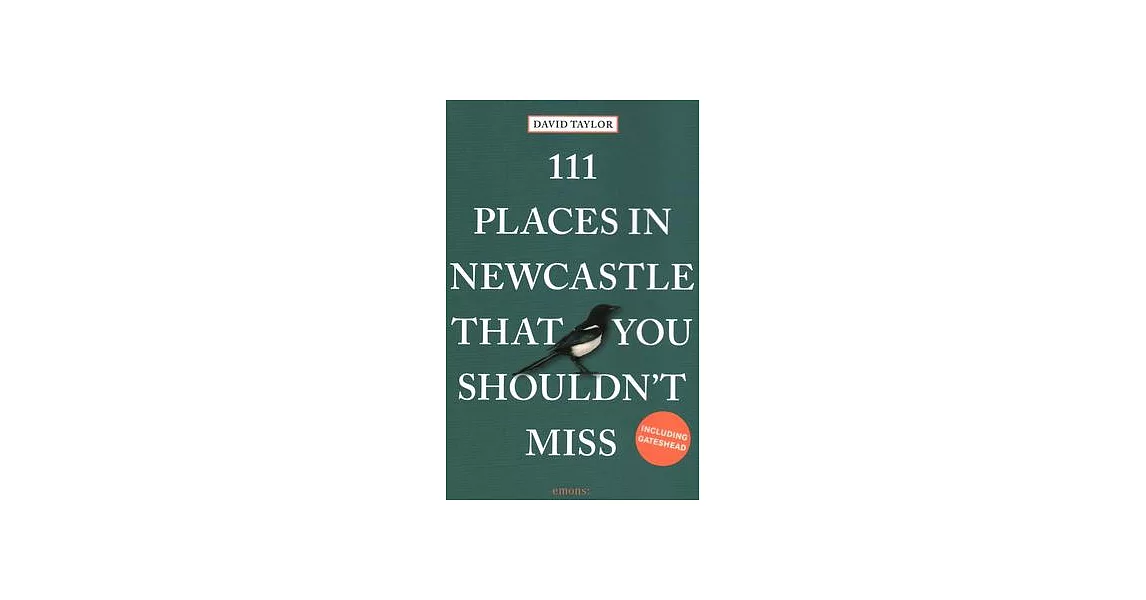 111 Places in Newcastle That You Shouldn’’t Miss | 拾書所