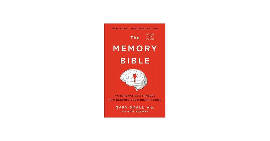 The Memory Bible: An Innovative Strategy for Keeping Your Brain Young | 拾書所