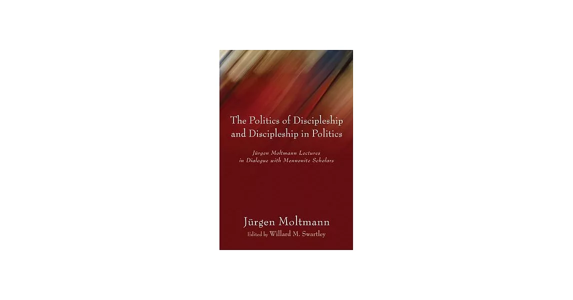 The Politics of Discipleship and Discipleship in Politics | 拾書所
