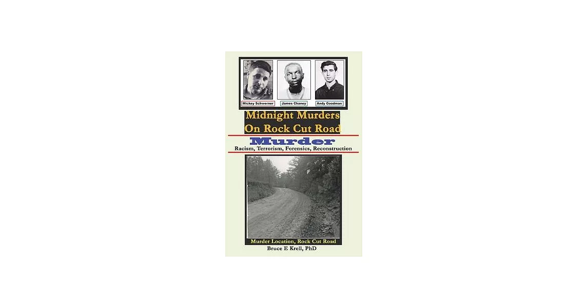 Midnight Murders on Rock Cut Road: Murder: Racism, Terrorism, Forensics, Reconstruction | 拾書所