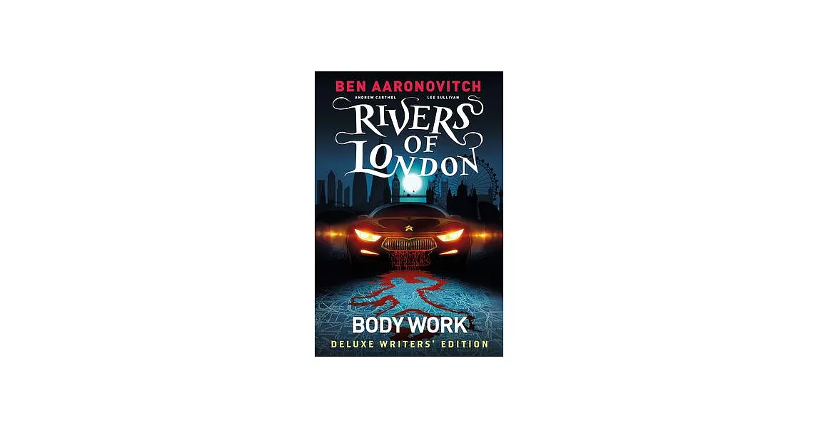 Rivers of London Vol. 1: Body Work Deluxe Writers’’ Edition | 拾書所