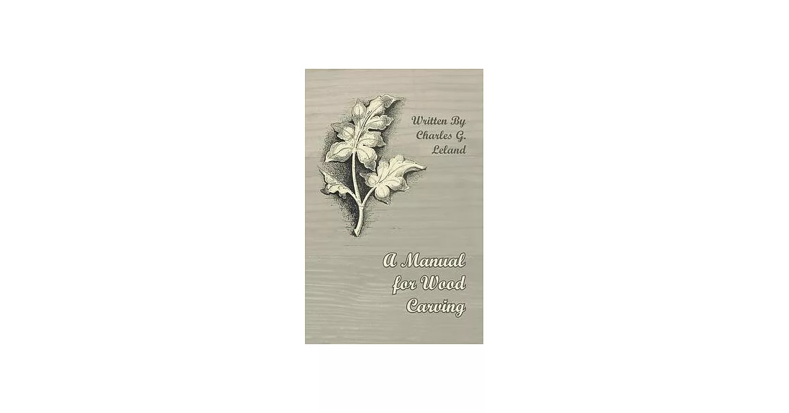 A Manual for Wood Carving | 拾書所