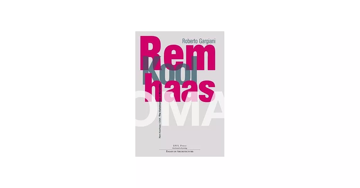 Rem Koolhaas/Oma: The Construction of Merveilles | 拾書所