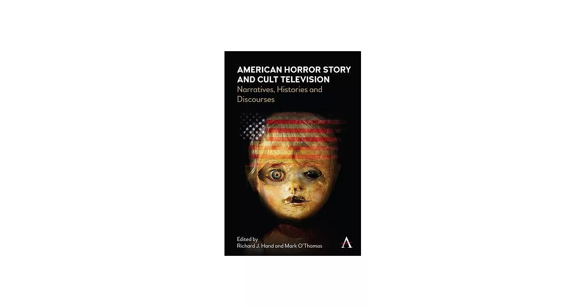 American Horror Story and Cult Television: Narratives, Histories and Discourses | 拾書所